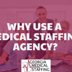Why Use a Medical Staffing Agency?